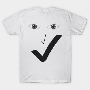 Fine smile - Fine face. T-Shirt